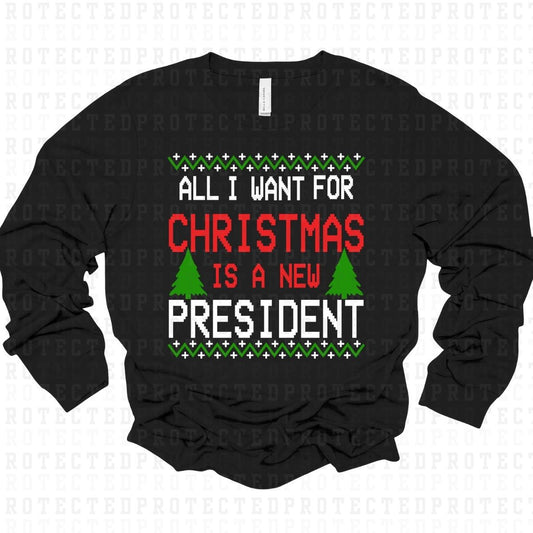 ALL I WANT FOR CHRISTMAS IS A NEW PRESIDENT - DTF TRANSFER