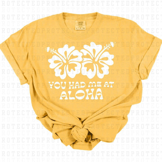 YOU HAD ME AT ALOHA *WHITE - SINGLE COLOR* - DTF TRANSFER