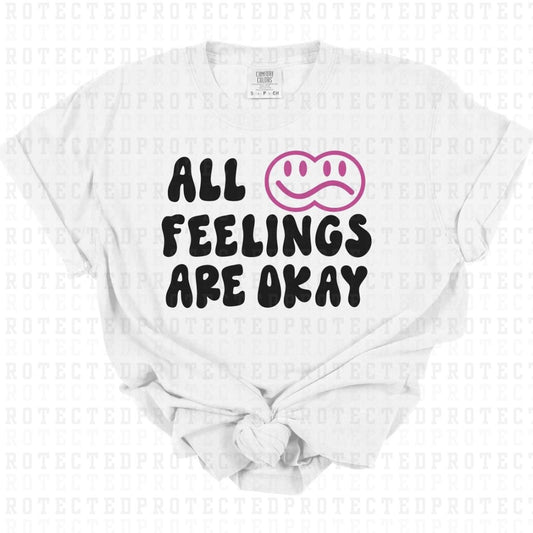 ALL FEELINGS ARE OKAY - DTF TRANSFER