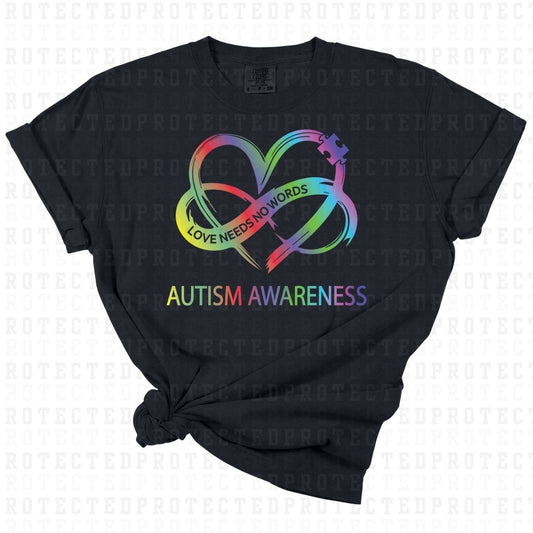 LOVE NEEDS NO WORDS AUTISM AWARENESS -  DTF TRANSFER