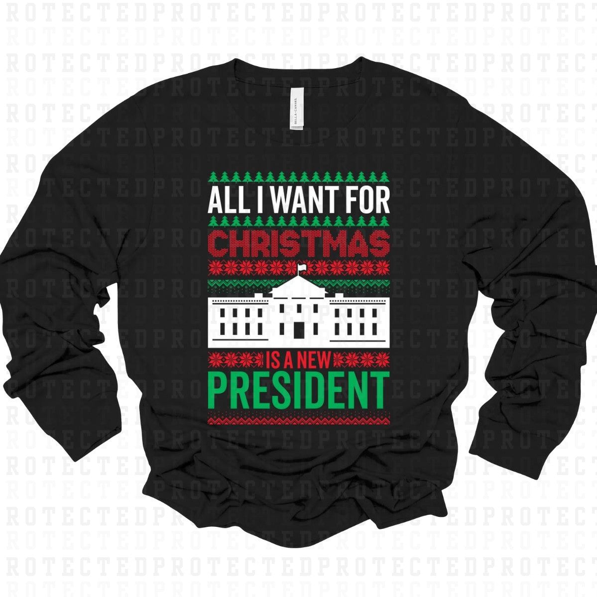 ALL I WANT FOR CHRISTMAS IS A NEW PRESIDENT *WHITE HOUSE* - DTF TRANSFER