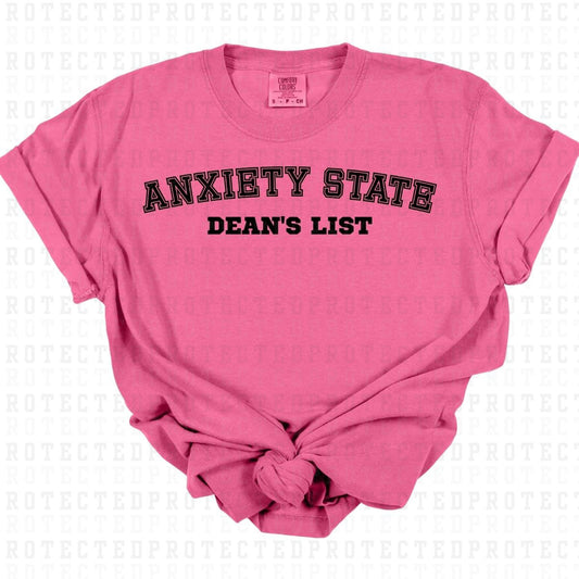 ANXIETY STATE DEANS LIST *SINGLE COLOR* - DTF TRANSFER