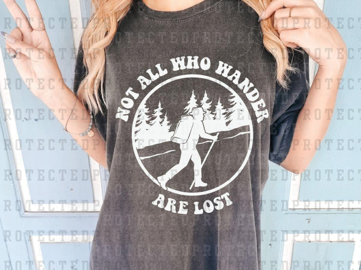 NOT ALL WHO WANDER ARE LOST *SINGLE COLOR* - DTF TRANSFERS