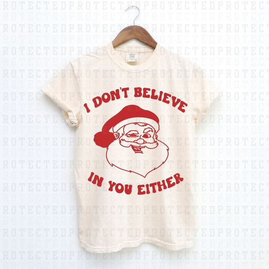 I DONT BELIEVE IN YOU EITHER *SINGLE COLOR* - DTF TRANSFER