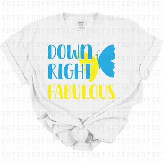 DOWN RIGHT FABULOUS - DTF TRANSFER