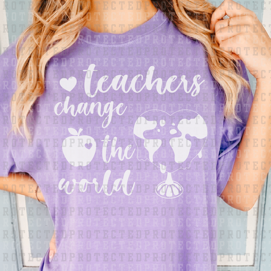 TEACHERS CHANGE THE WORLD *SINGLE COLOR* - DTF TRANSFER