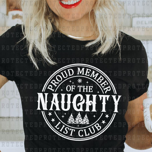 PROUD MEMBER OF THE NAUGHTY LIST CLUB *SINGLE COLOR* - DTF TRANSFER