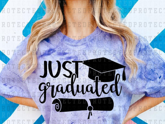 JUST GRADUATED *SINGLE COLOR* - DTF TRANSFER