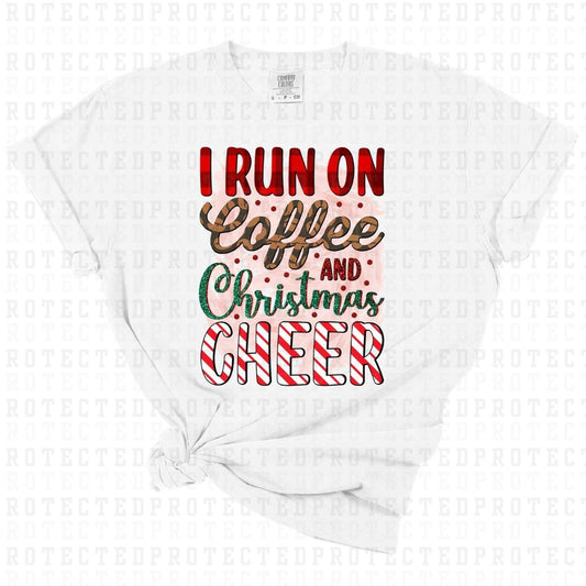 I RUN ON COFFEE AND CHRISTMAS CHEER - DTF TRANSFER