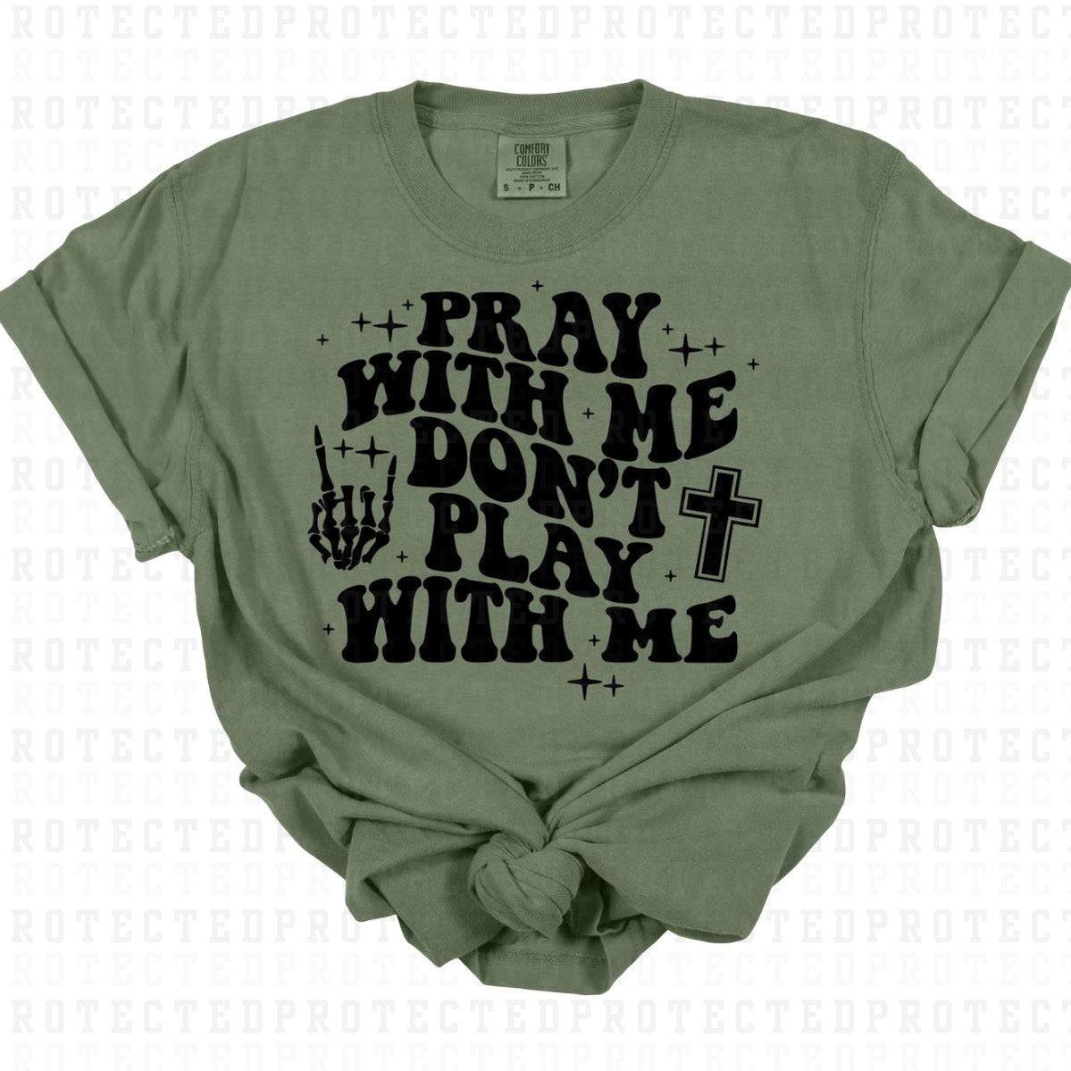 PRAY WITH ME *SINGLE COLOR* - DTF TRANSFER