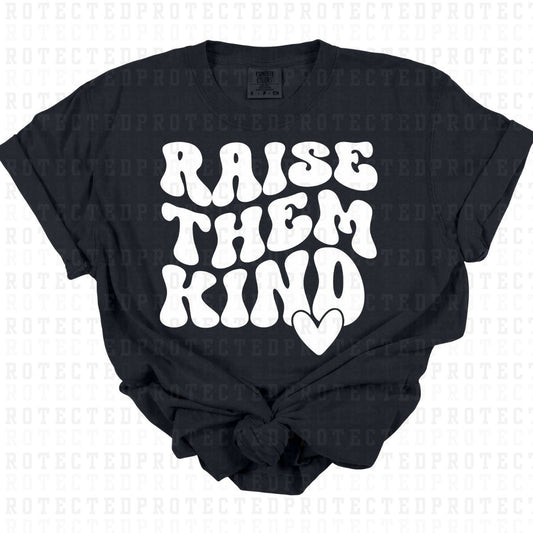 RAISE THEM KIND *WHITE - SINGLE COLOR* - DTF TRANSFER