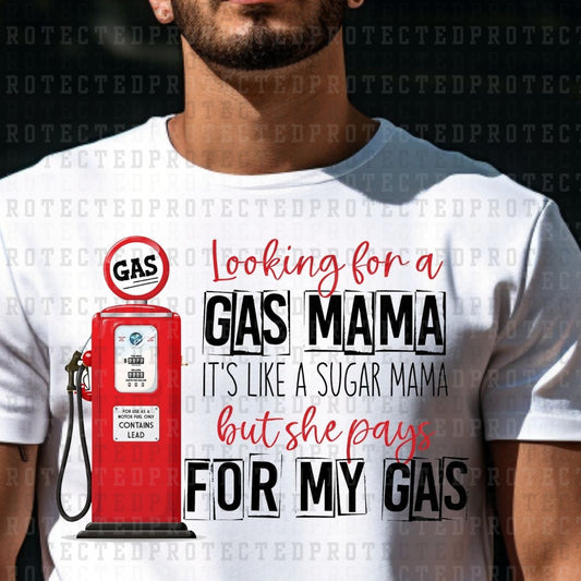 LOOKING FOR A GAS MAMA - DTF TRANSFER