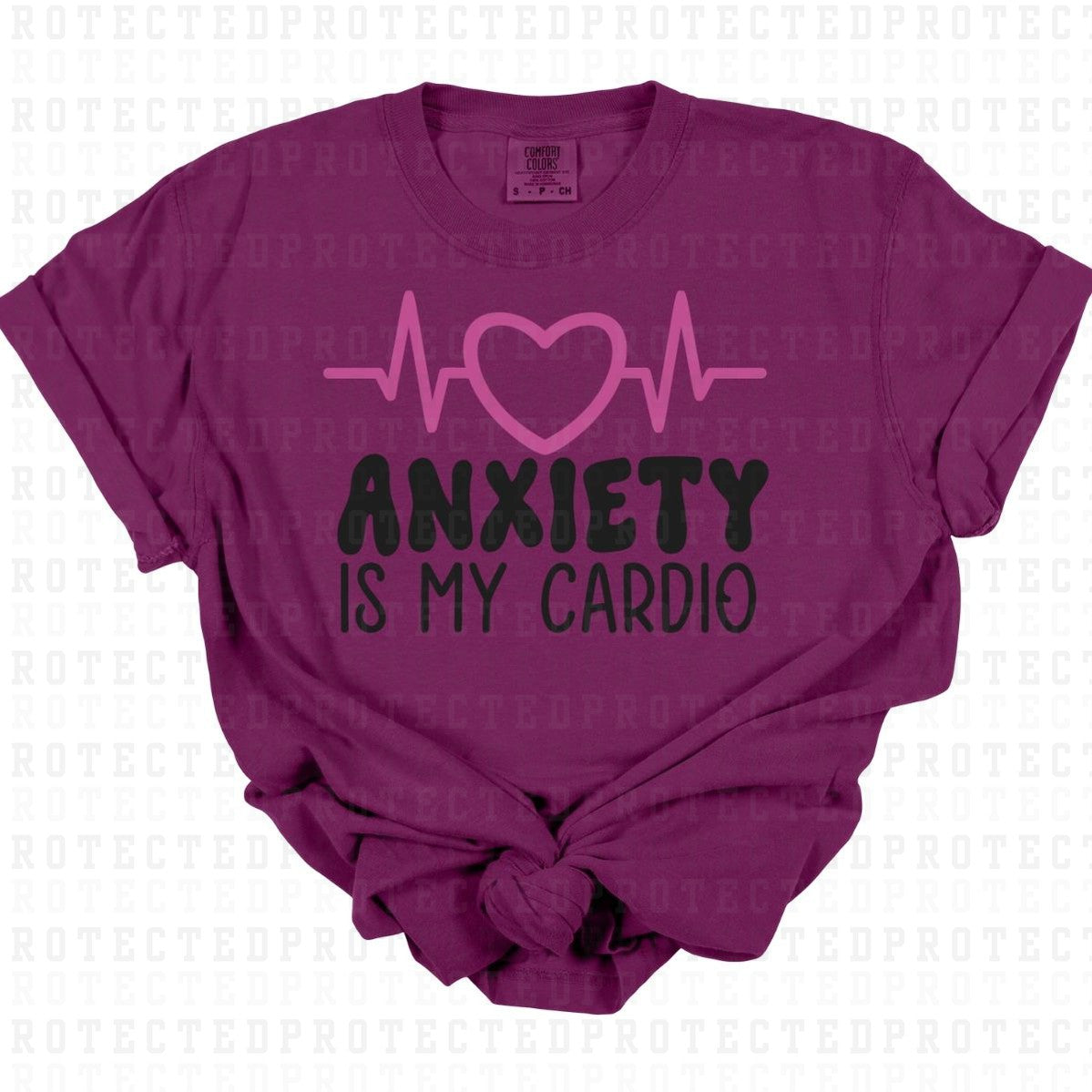 ANXIETY IS MY CARDIO - DTF TRANSFER