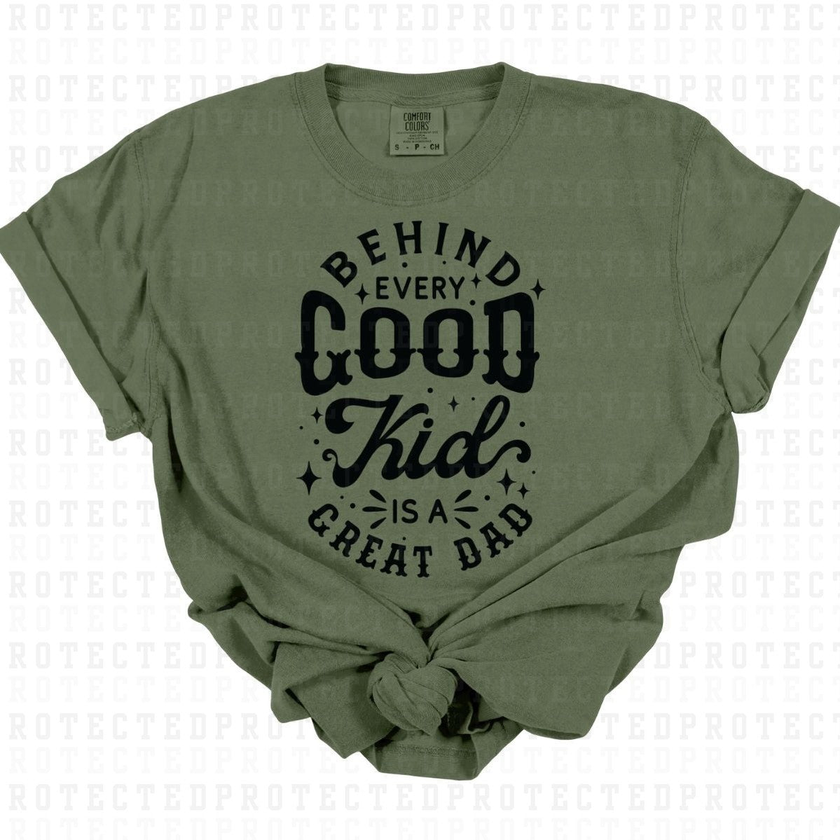 GOOD KID GREAT DAD *SINGLE COLOR* - DTF TRANSFER