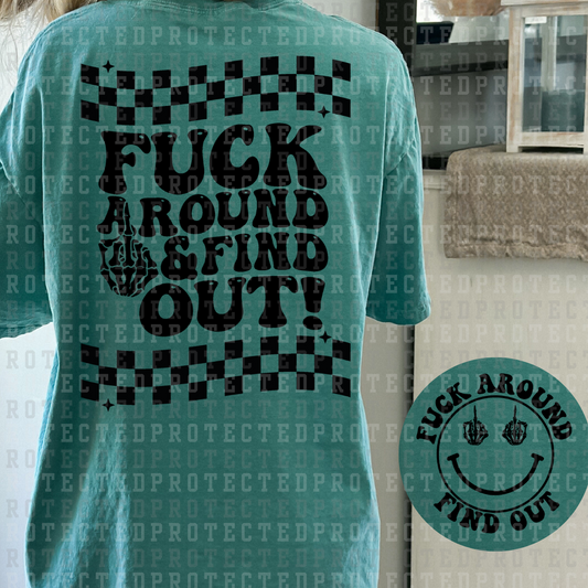 FUCK AROUND & FIND OUT (SINGLE COLOR/POCKET/BACK) - DTF TRANSFER