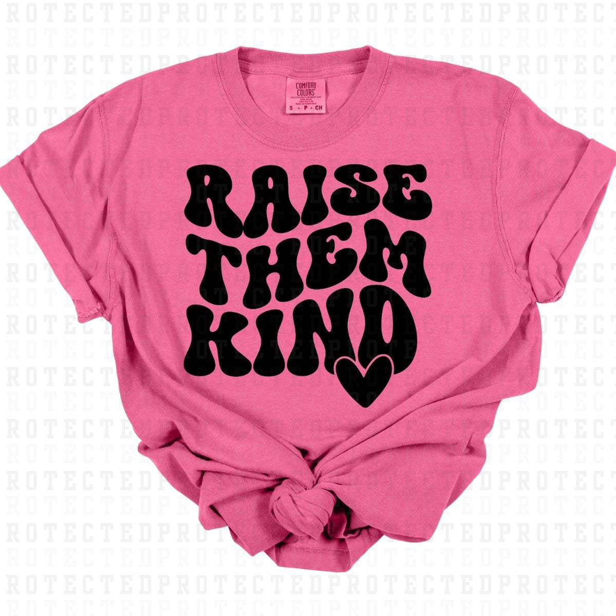 RAISE THEM KIND *BLACK - SINGLE COLOR* - DTF TRANSFER