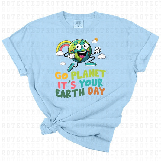 GO PLANET ITS YOUR EARTH DAY - DTF TRANSFER