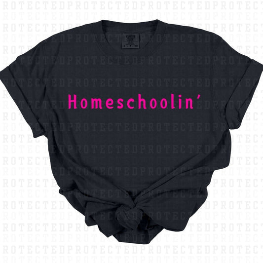 HOMESCHOOLIN' *SINGLE COLOR* - DTF TRANSFER