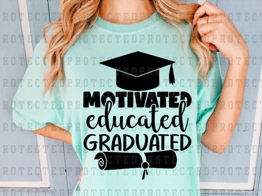 MOTIVATED EDUCATED GRADUATED *SINGLE COLOR* - DTF TRANSFER