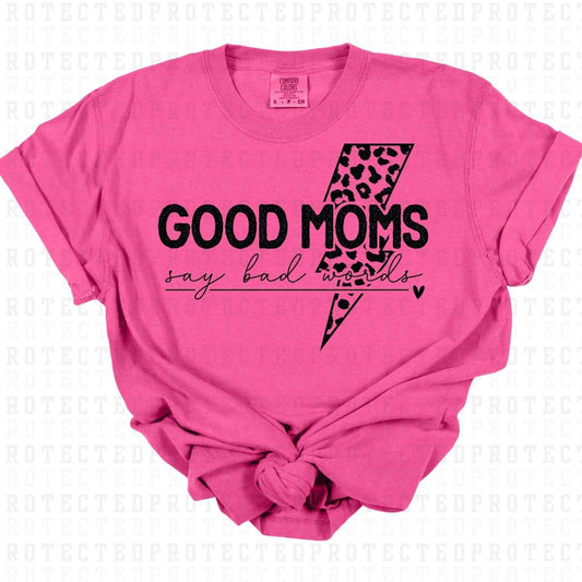 GOOD MOMS SAY BAD WORDS *BLACK - SINGLE COLOR* - DTF TRANSFER