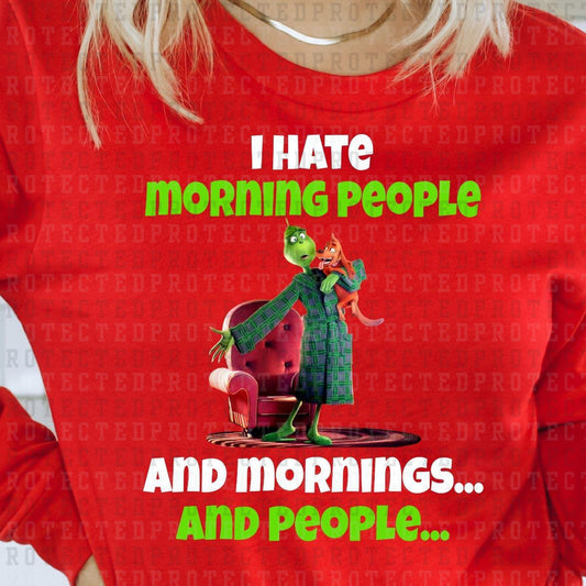 I HATE MORNING PEOPLE AND MORNINGS AND PEOPLE - DTF TRANSFER