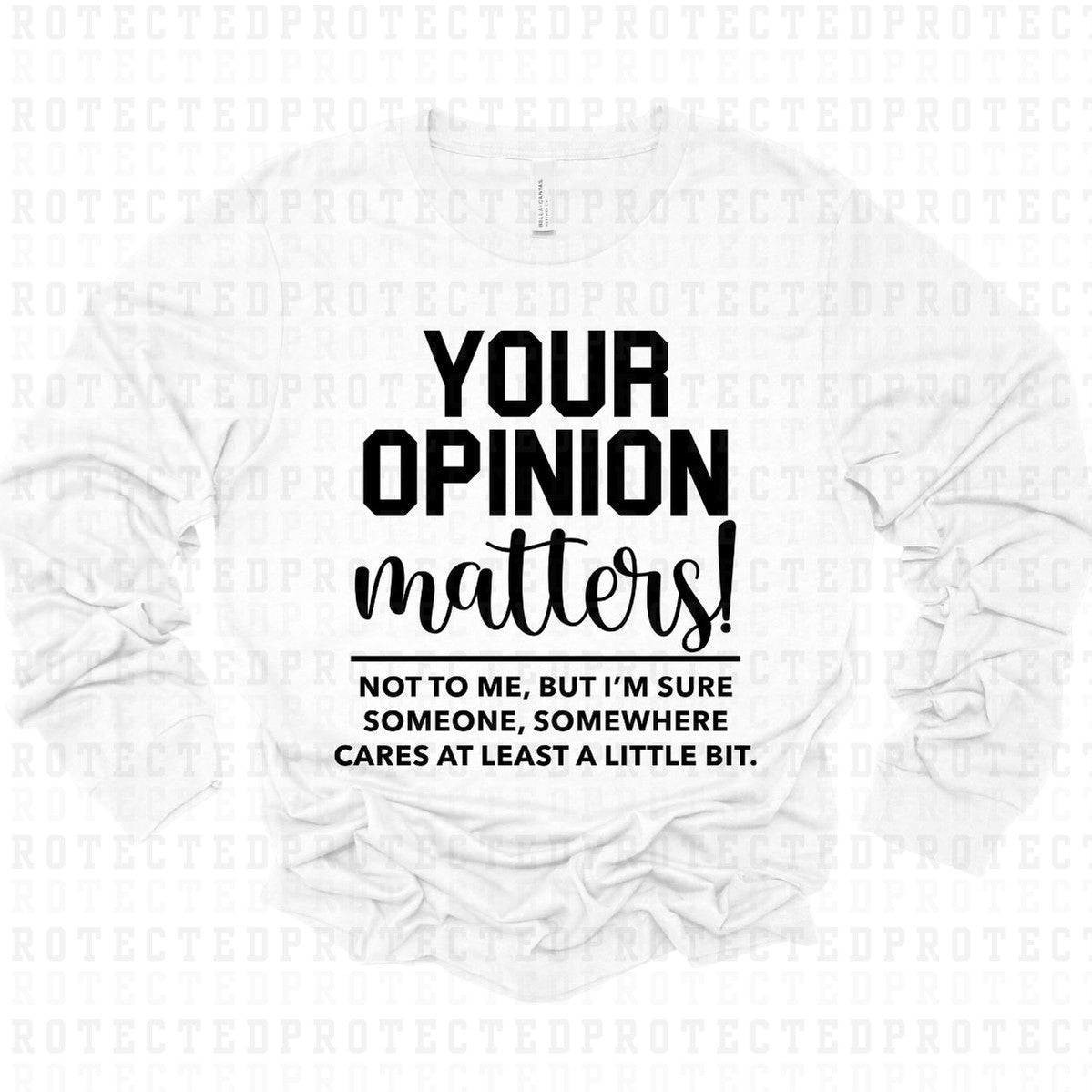 YOUR OPINION MATTERS *SINGLE COLOR* - DTF TRANSFER