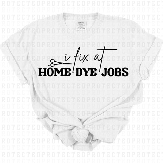 I FIX AT HOME DYE JOBS *SINGLE COLOR* - DTF TRANSFER