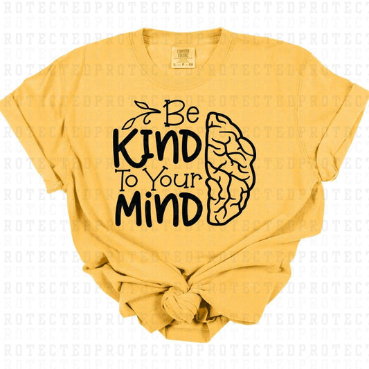 BE KIND TO YOUR MIND *SINGLE COLOR* - DTF TRANSFER