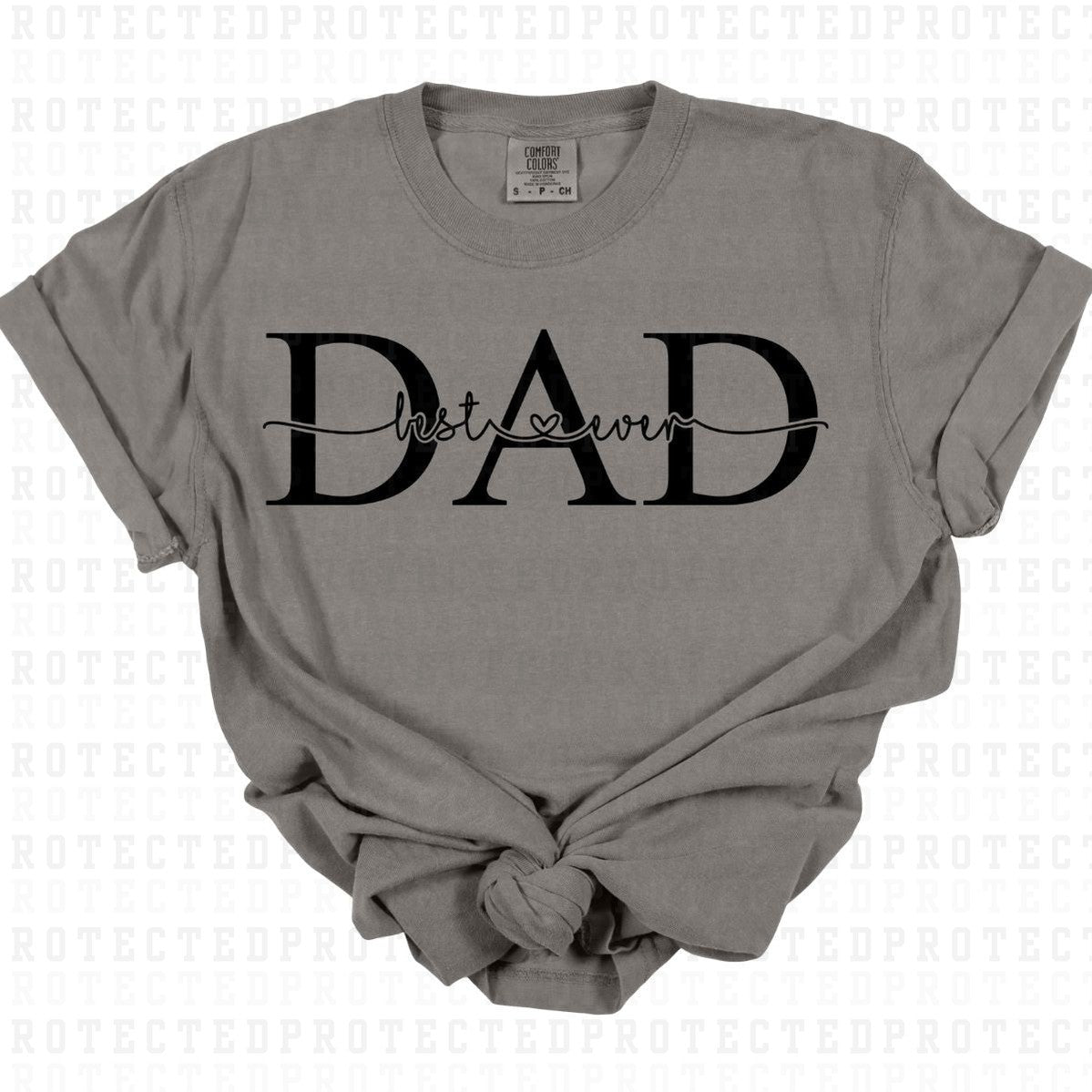 BEST DAD EVER *SINGLE COLOR* - DTF TRANSFER