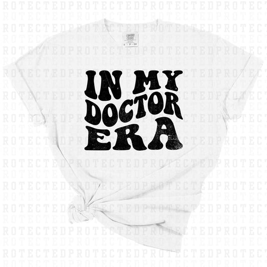 IN MY DOCTOR ERA *SINGLE COLOR* - DTF TRANSFER