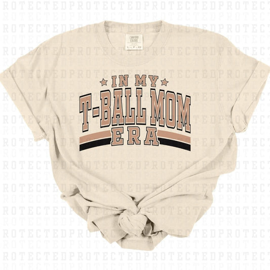 IN MY T-BALL MOM ERA - DTF TRANSFER