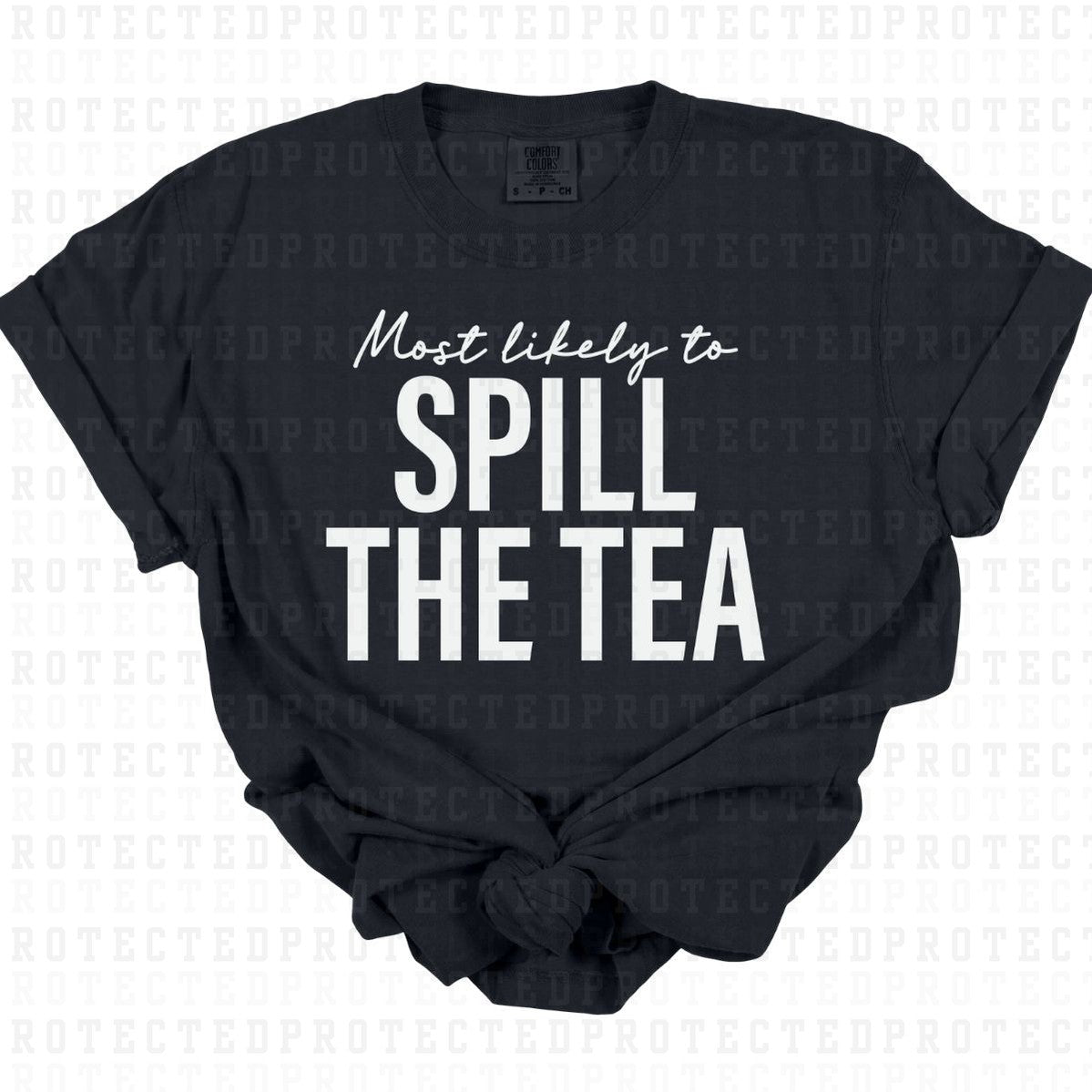 SPILL THE TEA *SINGLE COLOR* - DTF TRANSFER