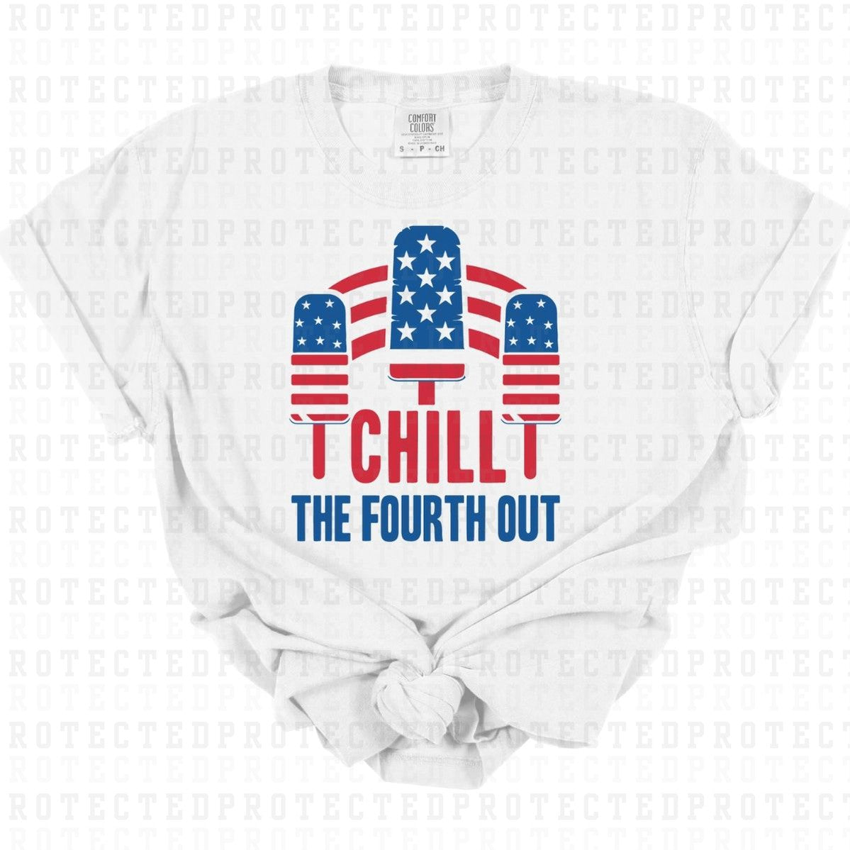 CHILL THE FOURTH OUT - DTF TRANSFER