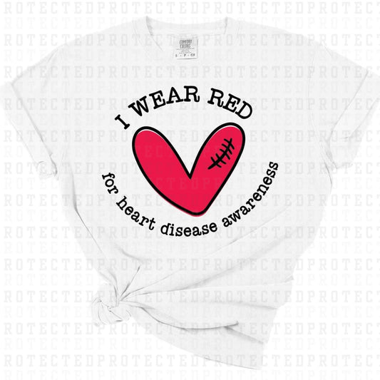 I WEAR RED FOR HEART DISEASE AWARENESS - DTF TRANSFER