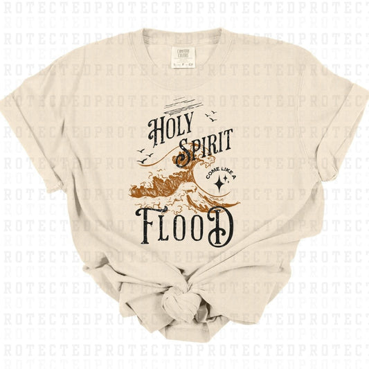 HOLY SPIRIT COME LIKE A FLOOD *GRUNGE* - DTF TRANSFER