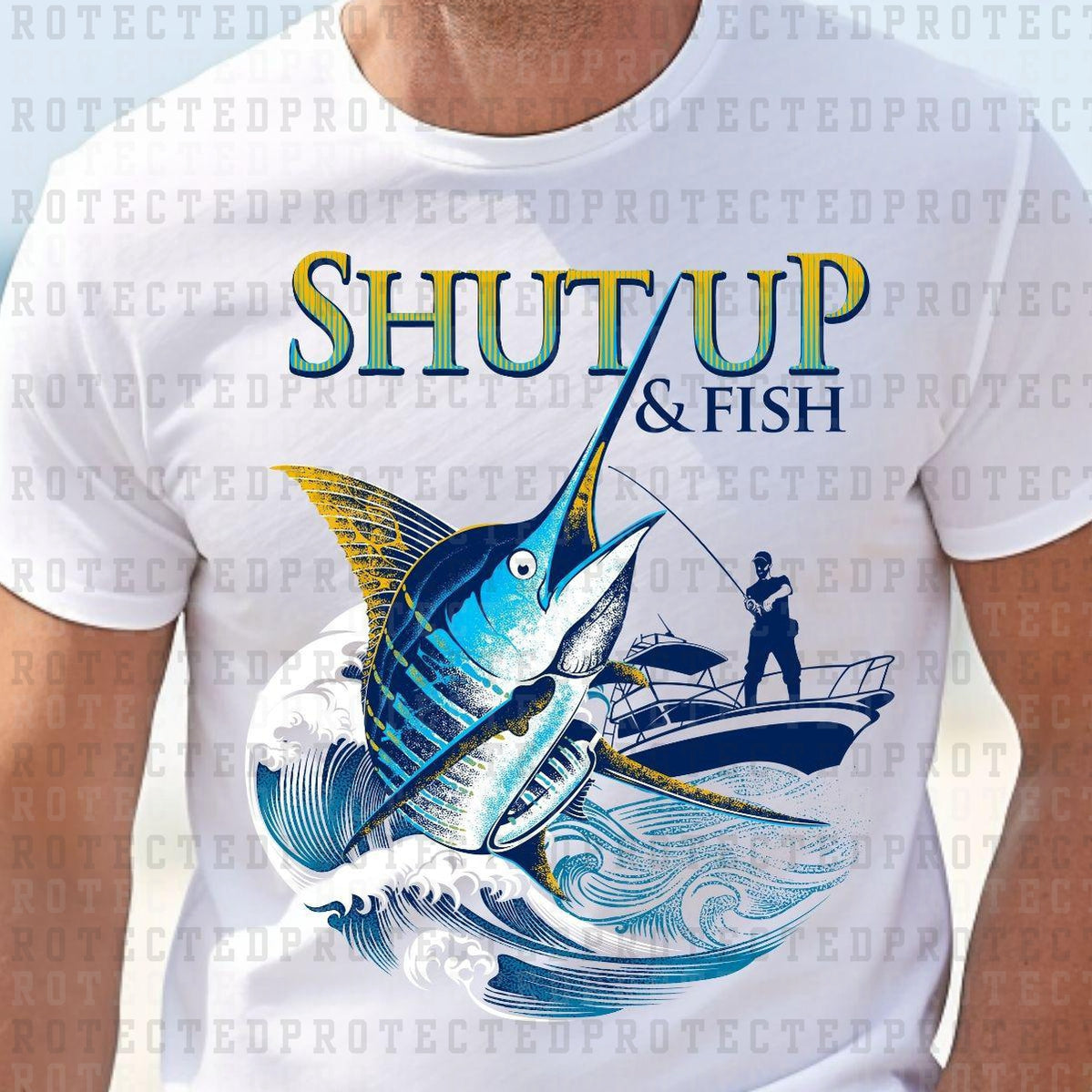 SHUT UP AND FISH - DTF TRANSFER