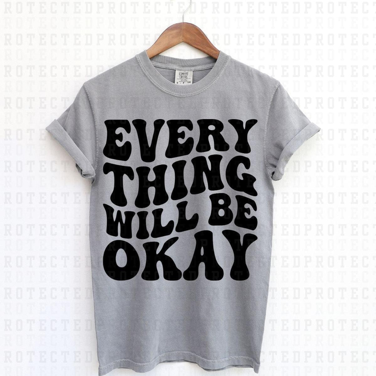 EVERYTHING WILL BE OKAY *SINGLE COLOR* - DTF TRANSFER