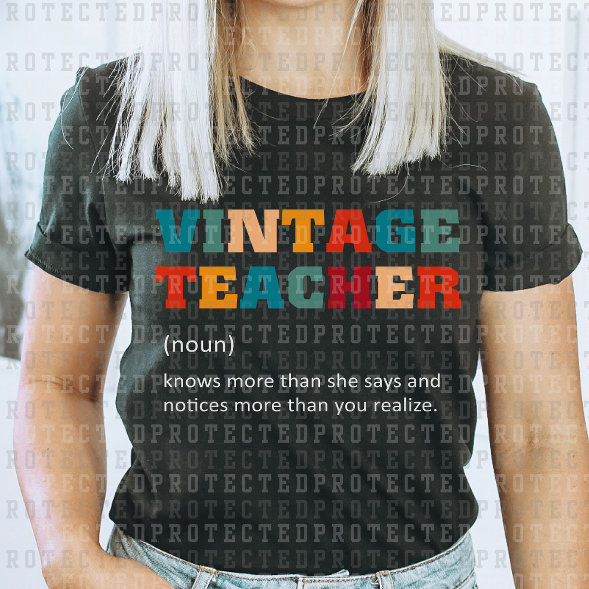 VINTAGE TEACHER KNOWS MORE THAN SHE SAYS AND NOTICES MORE THAN YOU REALIZE - DTF TRANSFER