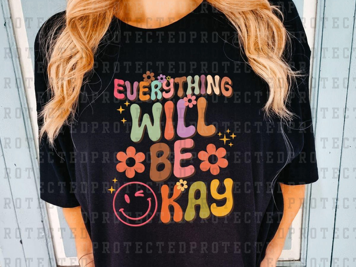 EVERYTHING WILL BE OKAY - WINKING SMILEY - FLOWERS - SPARKLES - DTF TRANSFER