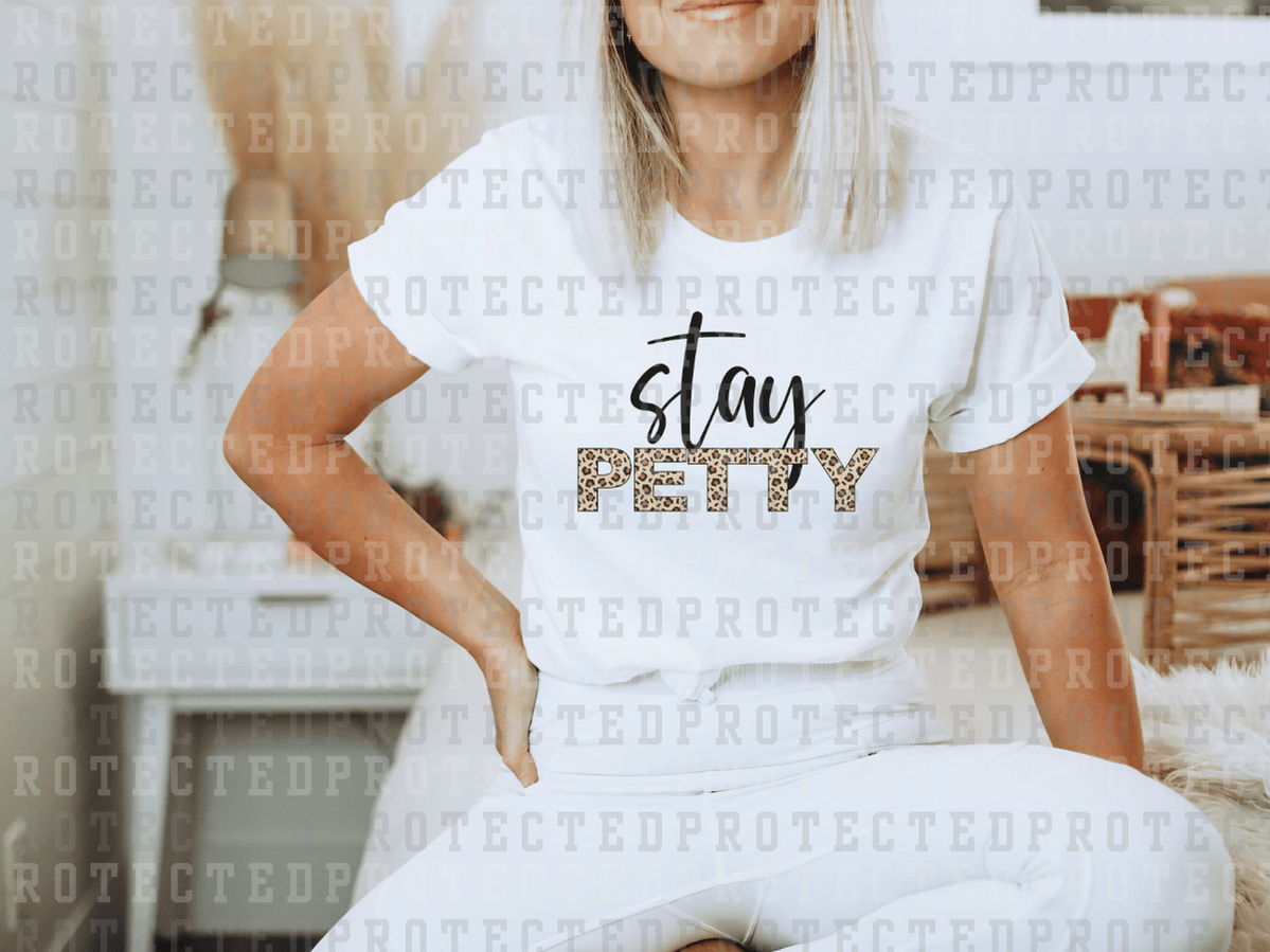 STAY PETTY - DTF TRANSFER - KAI RAE TRANSFERS