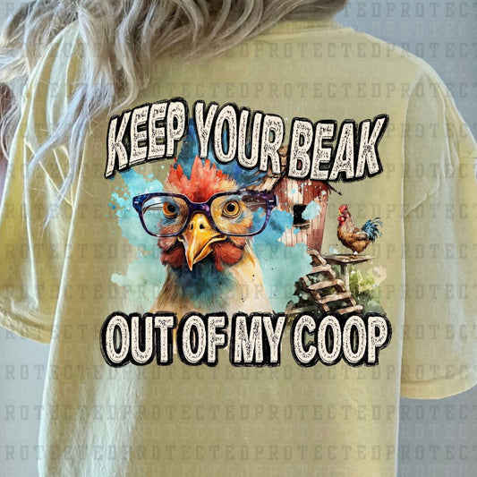 KEEP YOUR BEAK OUT OF MY COOP - DTF TRANSFER