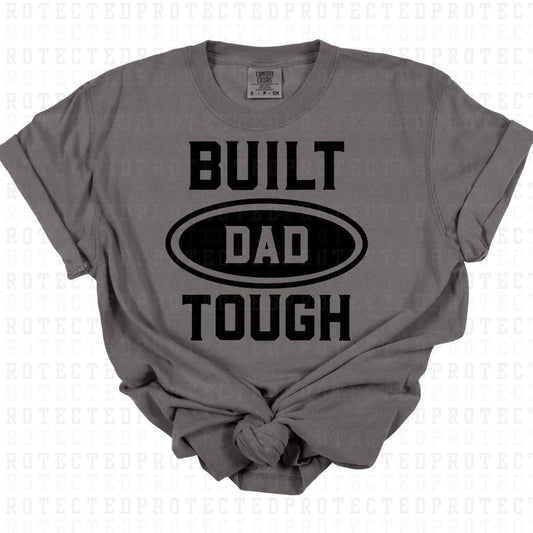 BUILT DAD TOUGH *SINGLE COLOR* - DTF TRANSFER