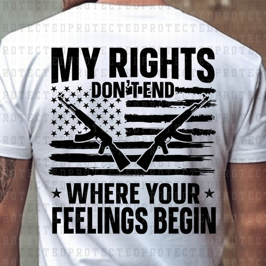 MY RIGHTS DONT END *SINGLE COLOR* - DTF TRANSFER