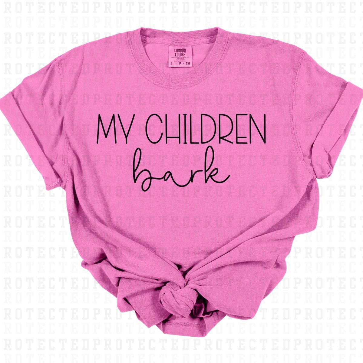 MY CHILDREN BARK *SINGLE COLOR* - DTF TRANSFER