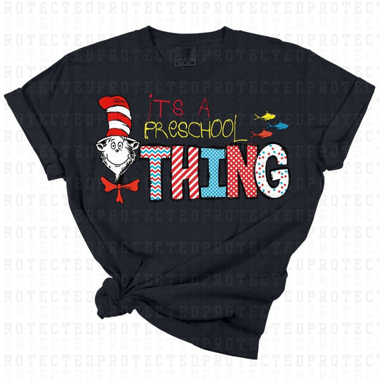 ITS A PRESCHOOL THING *DR SEUSS* - DTF TRANSFER