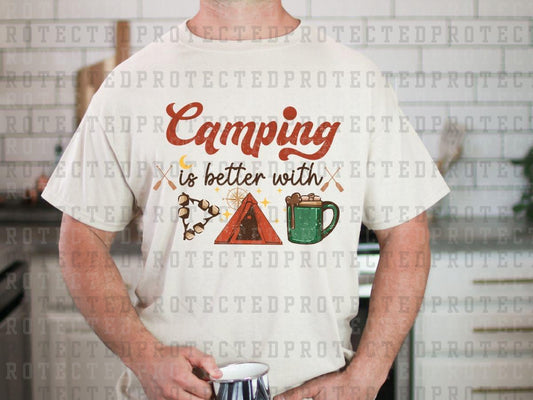 CAMPING IS BETTER WITH... - DTF TRANSFER