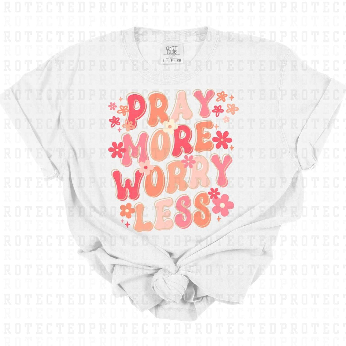 PRAY MORE WORRY LESS - DTF TRANSFER