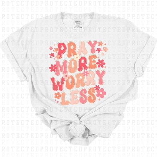 PRAY MORE WORRY LESS - DTF TRANSFER