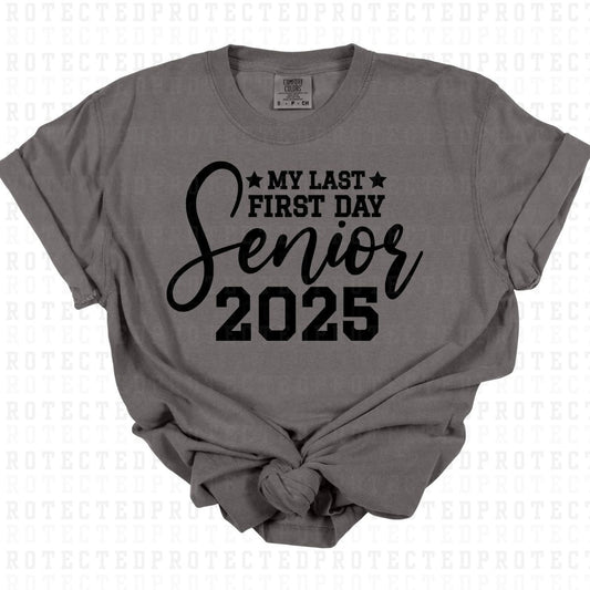 FIRST LAST DAY 2025 *SINGLE COLOR* - DTF TRANSFER