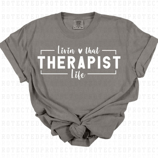 LIVIN THAT THERAPIST LIFE *SINGLE COLOR* - DTF TRANSFER